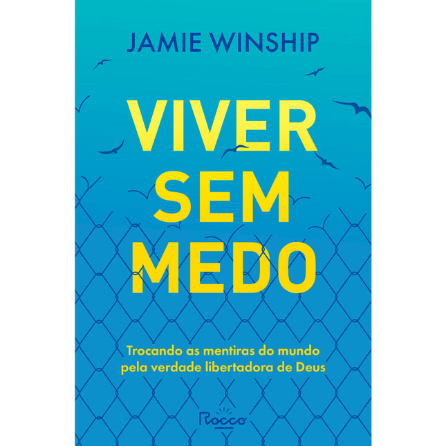 Viver Sem Medo | Jamie Winship