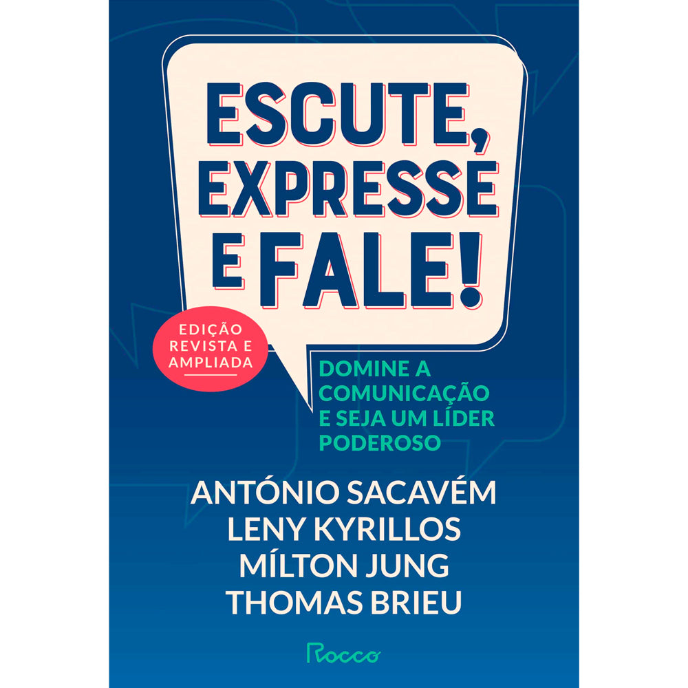Escute, Expresse e Fale! | António Sacavém | Edição Revista e Ampliada