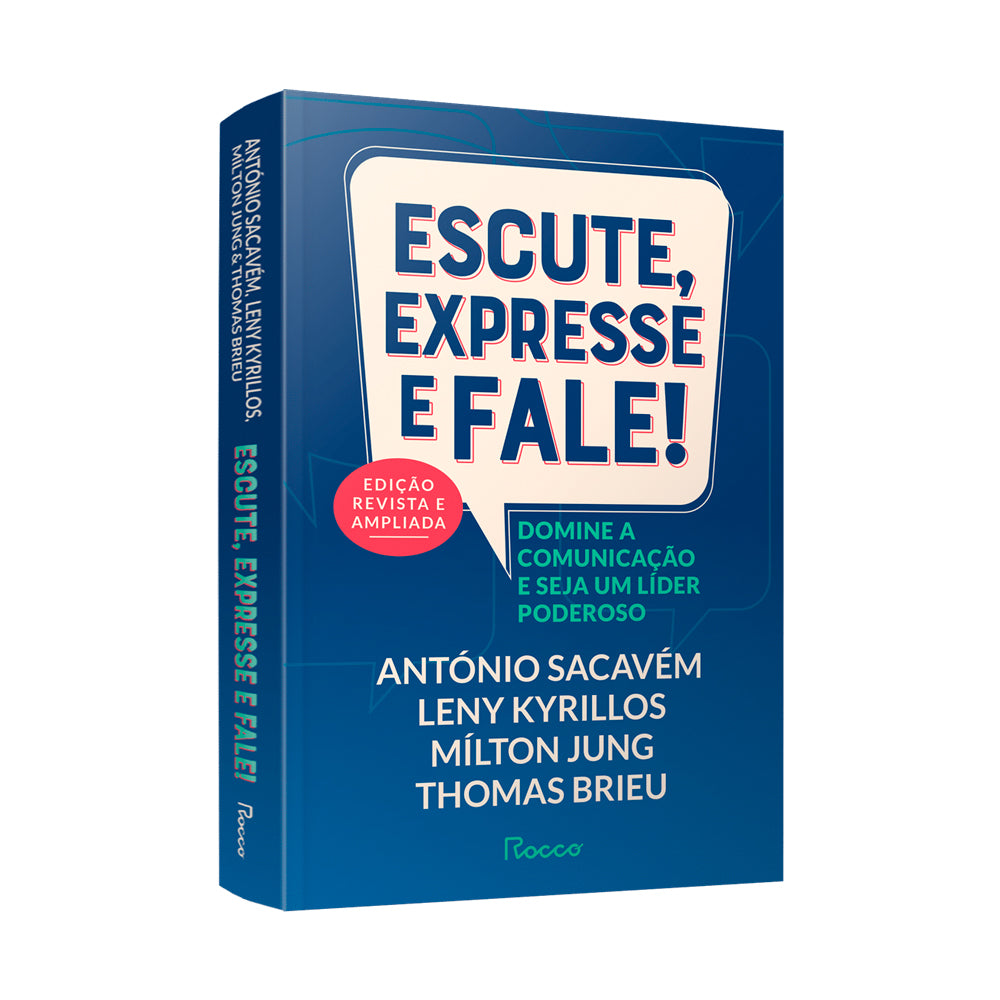 Escute, Expresse e Fale! | António Sacavém | Edição Revista e Ampliada