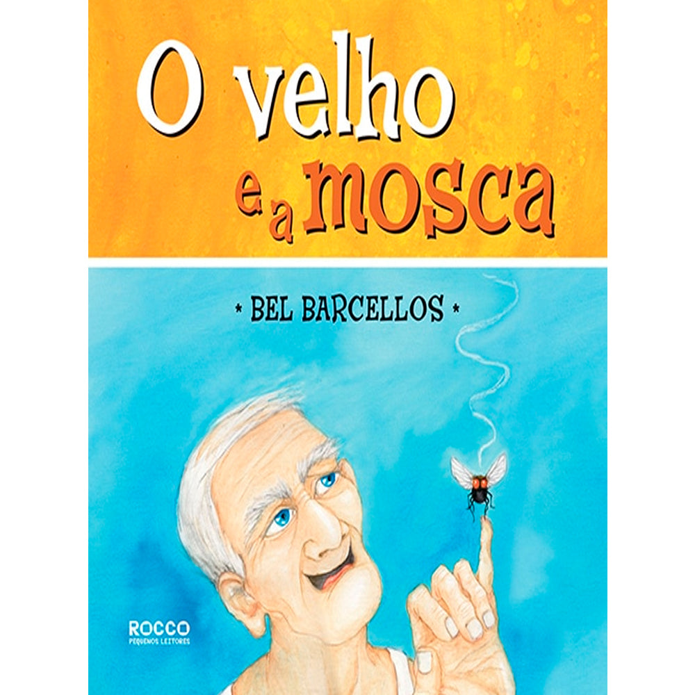 O Velho e a Mosca | Bel Barcellos