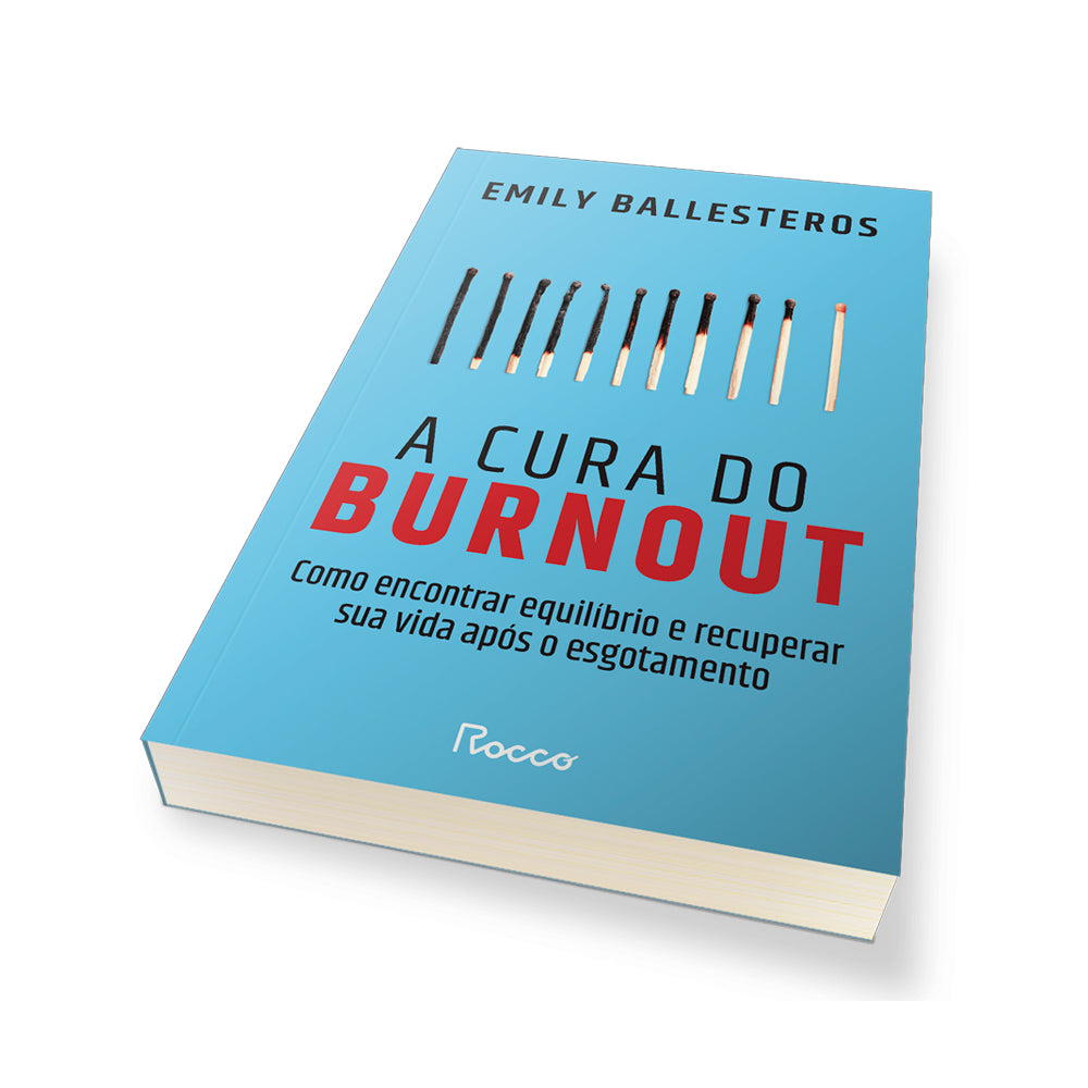A Cura Do Burnout | Emily Ballesteros