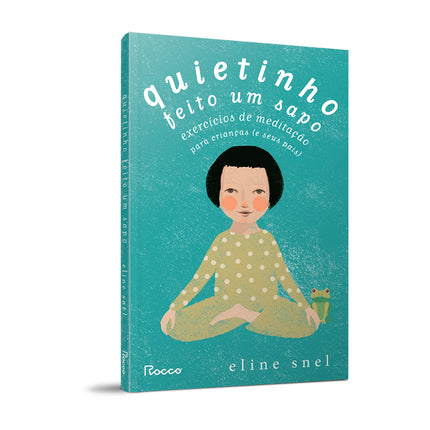 Quietinho Feito Um Sapo | Eline Snel