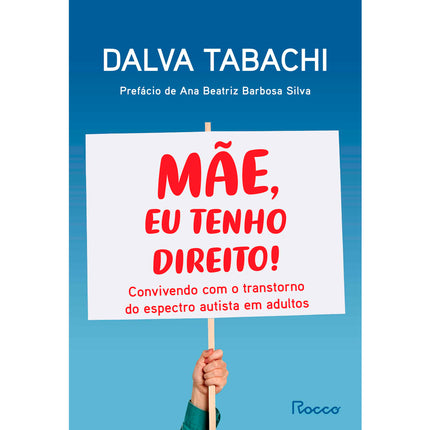 Mãe, Eu Tenho Direito! | Dalva Tabachi