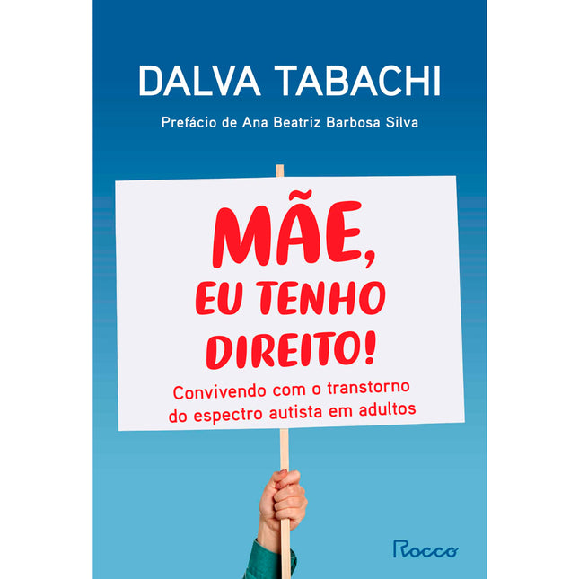 Mãe, Eu Tenho Direito! | Dalva Tabachi