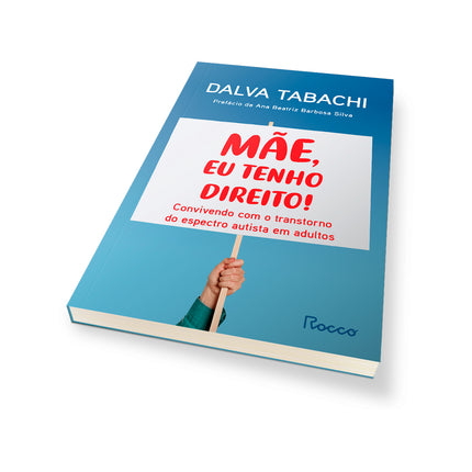 Mãe, Eu Tenho Direito! | Dalva Tabachi