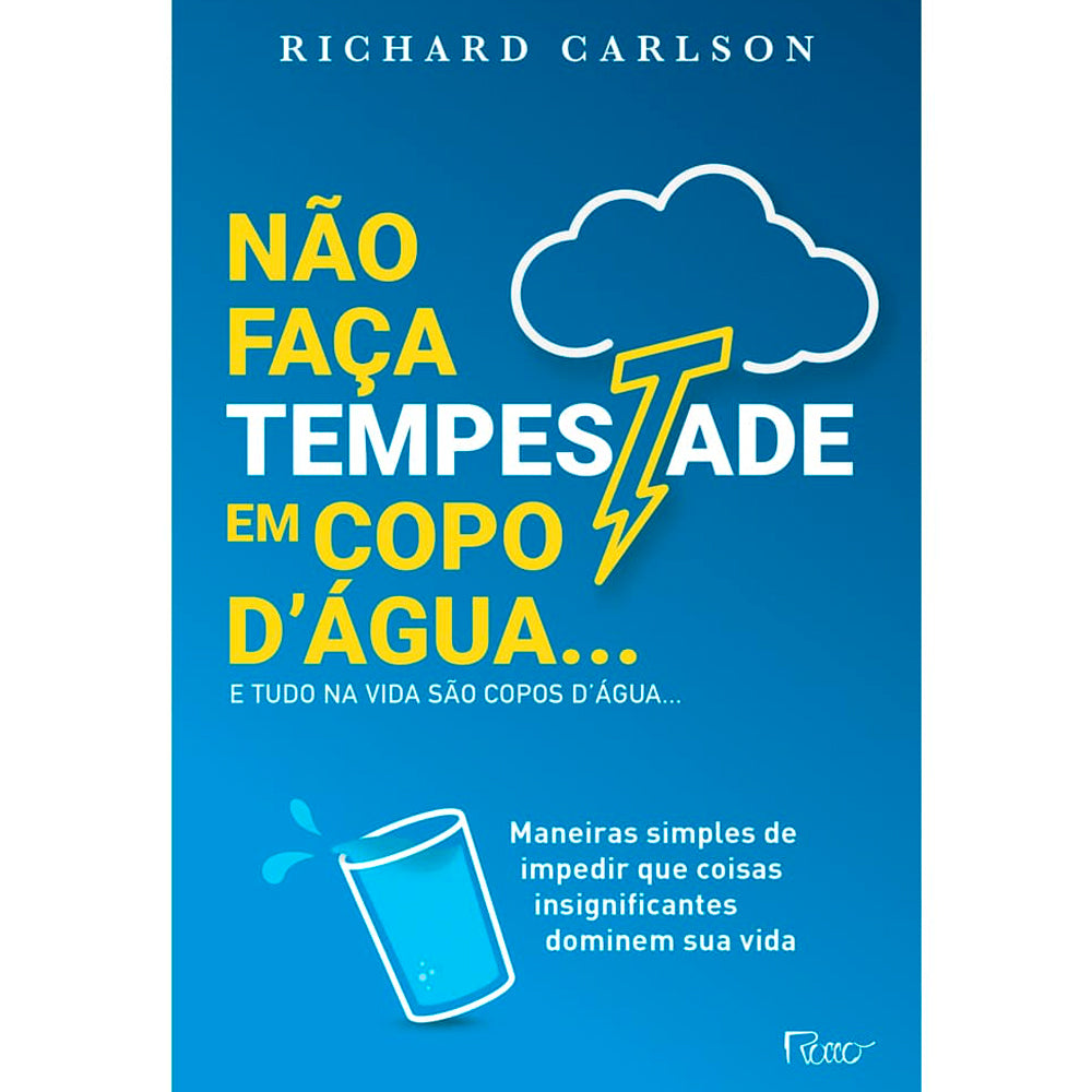 Não Faça Tempestade em Copo Dagua | Richard Carlson