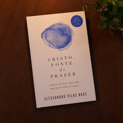 Cristo, Fonte de Prazer | Alessandro Vilas Boas