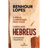Carta aos Hebreus | Comentários Expositivos | Benhour Lopes