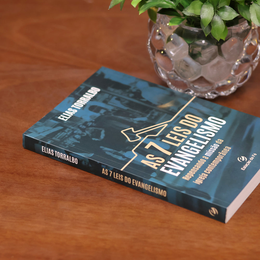 As 7 Leis do Evangelismo | Elias Torralbo