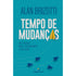 Tempo de Mudanças | Alan Brizotti