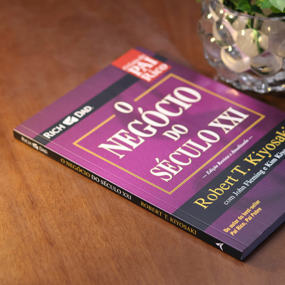 O Negócio do Século XXI | Robert T. Kiyosaki