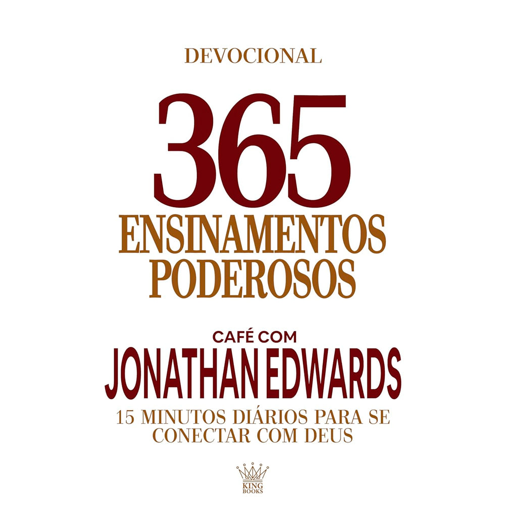 365 Ensinamentos Poderosos | Café com Jonathan Edwards | Jonathan Edwards