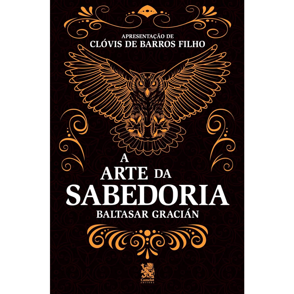 A Arte da Sabedoria | Baltasar Gracián