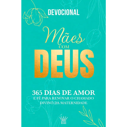 Devocional Mães Com Deus | 365 Dias de Amor