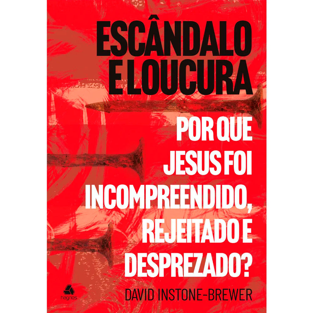 Escândalo e Loucura | David Instone-Brewer