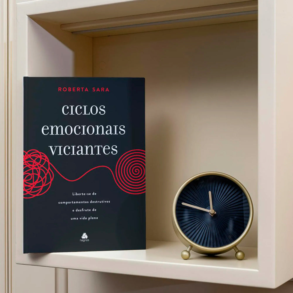 Ciclos Emocionais Viciantes | Roberta Sara