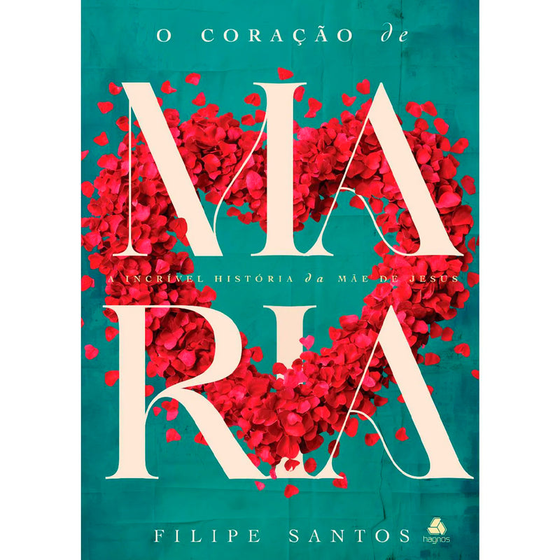 O Coração de Maria | Filipe Santos