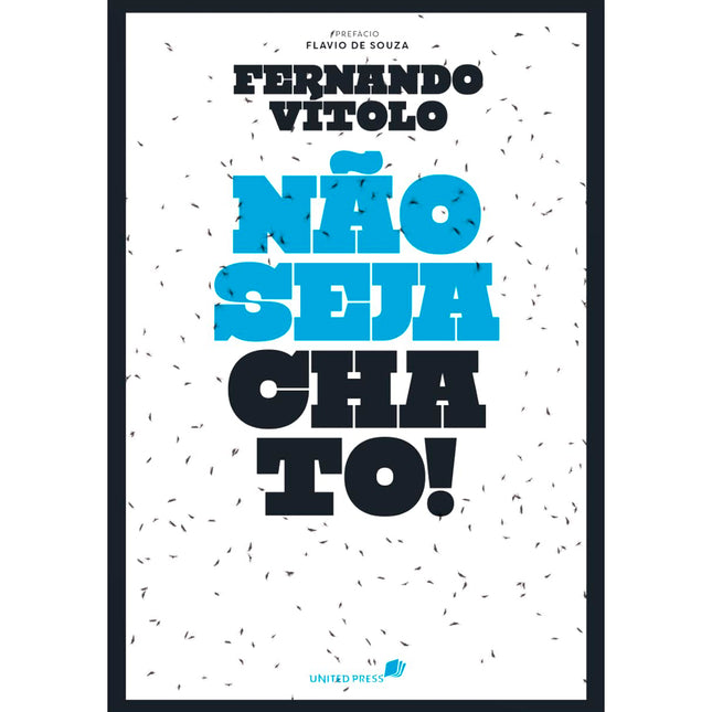 Não Seja Chato! | Fernando Vítolo