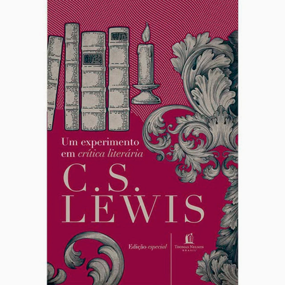 Um Experimento em Crítica Literária | C.S. Lewis