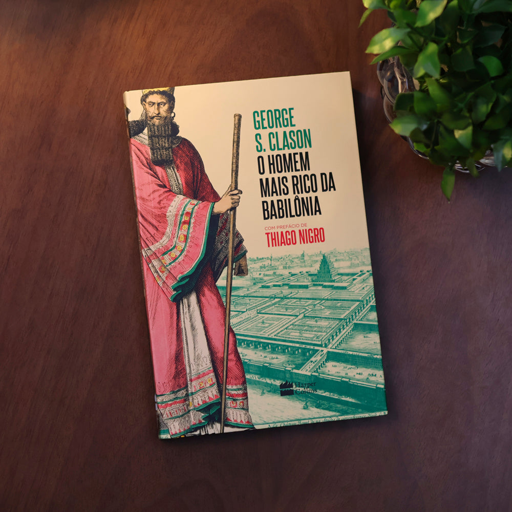 O Homem Mais Rico da Babilônia | Edição Especial | George S. Clason