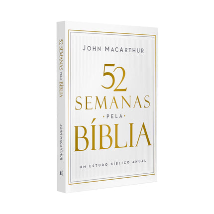 52 Semanas Pela Bíblia | John Macarthur