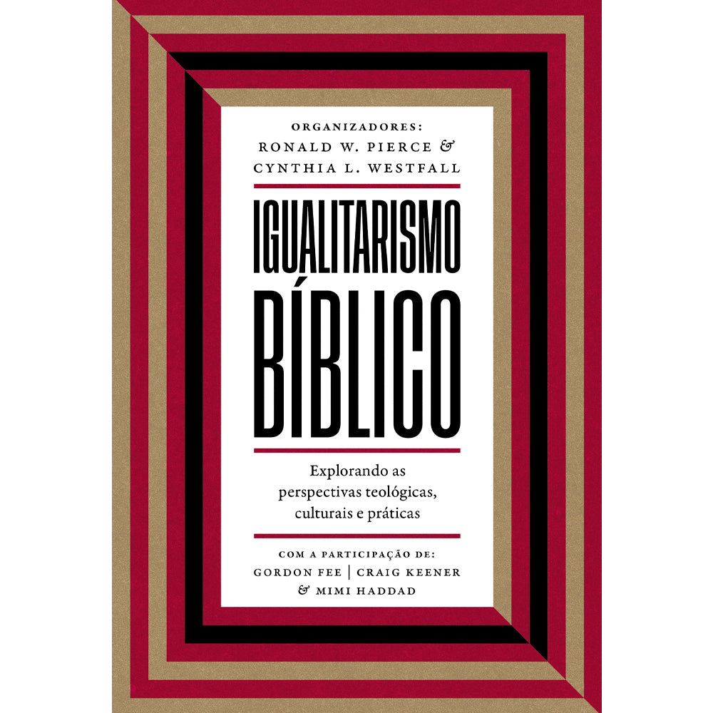 Igualitarismo Bíblico | Ronald W. Pierce e  Cynthia Westfall