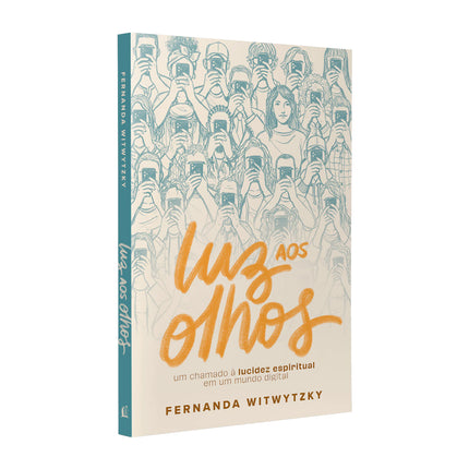 Luz aos Olhos | Fernanda Witwytzky