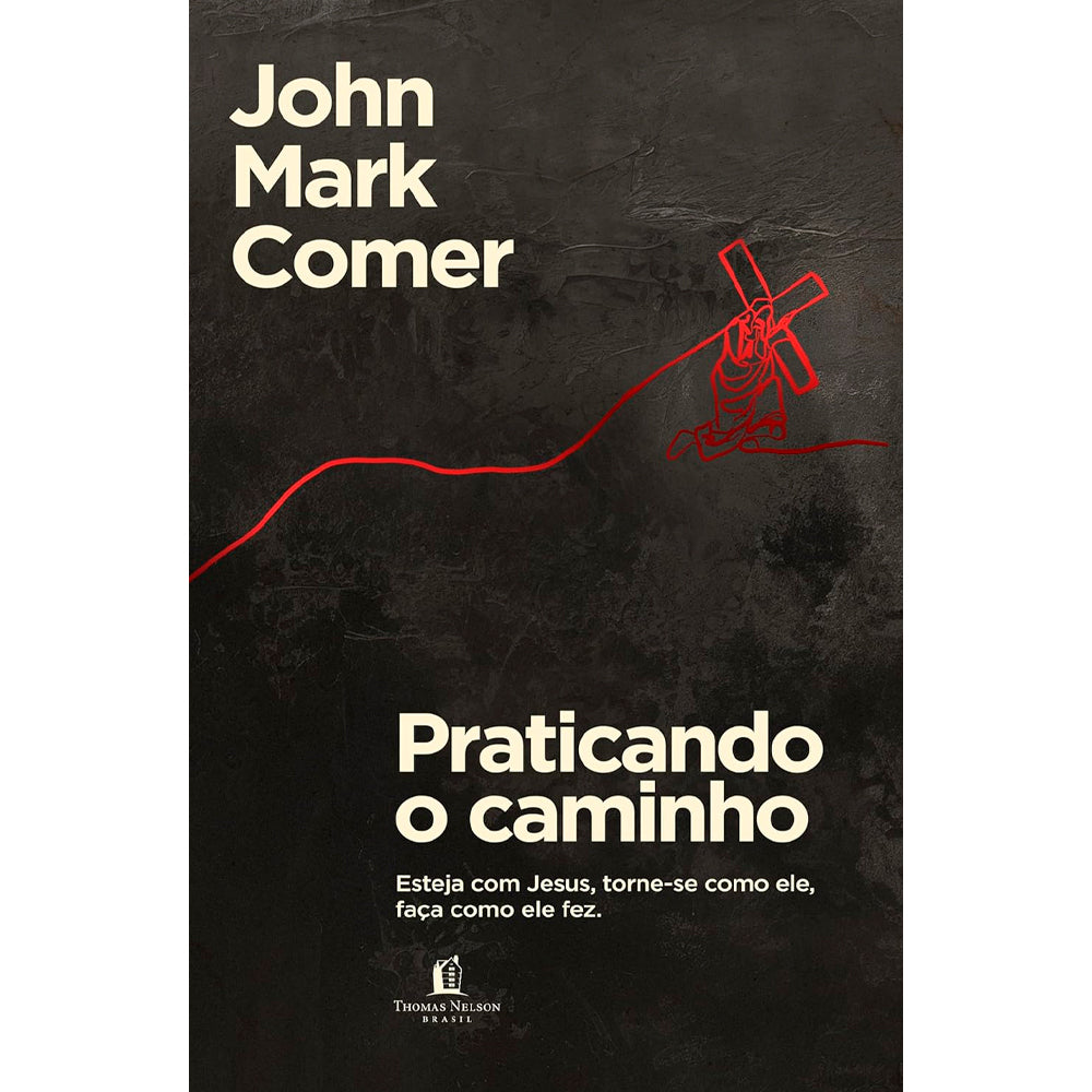 Praticando o Caminho | John Mark Comer
