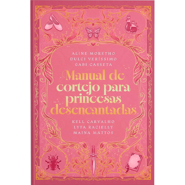 Manual de Cortejo para Princesas Desencantadas | Maina Mattos | Kell Carvalho