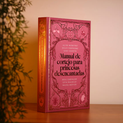 Manual de Cortejo para Princesas Desencantadas | Maina Mattos | Kell Carvalho