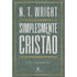 Simplesmente Cristão | N.T. Wright
