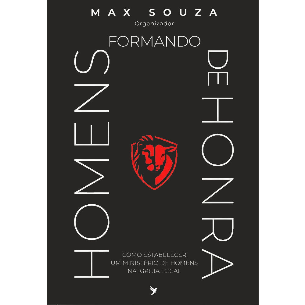 Formando Homens de Honra | Max Souza