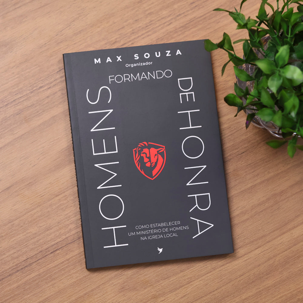 Formando Homens de Honra | Max Souza