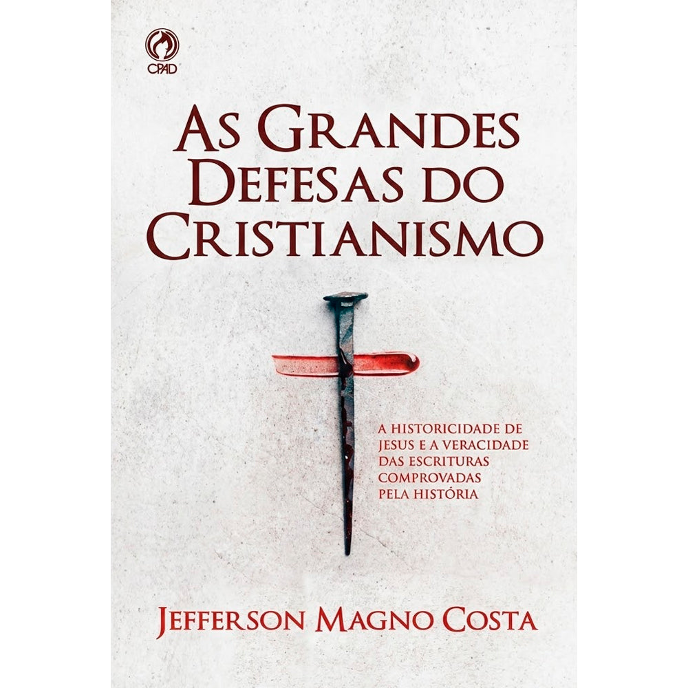 As Grandes Defesas do Cristianismo | Jefferson Magno Costa