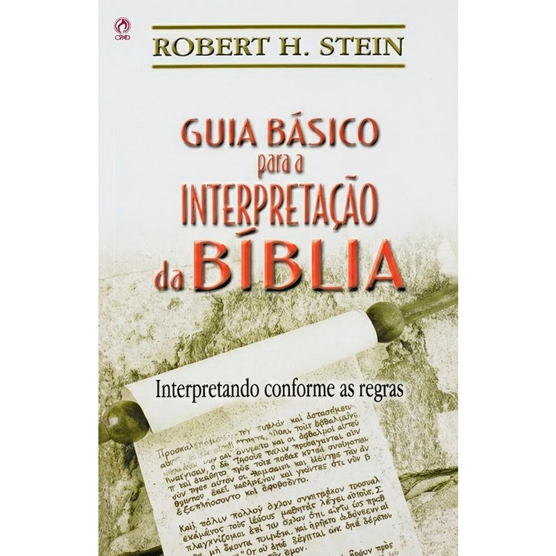 Guia Básico Para Interpretação da Bíblia | Robert H. Stein