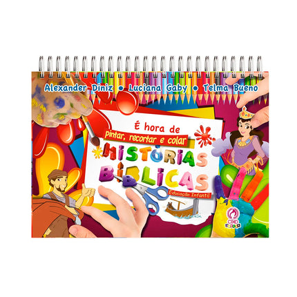 Histórias Bíblicas | É Hora de Pintar Recortar e Colar | Alexander Diniz, Luciana Gaby, Telma Bueno