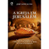 A Igreja em Jerusalém | José Gonçalves
