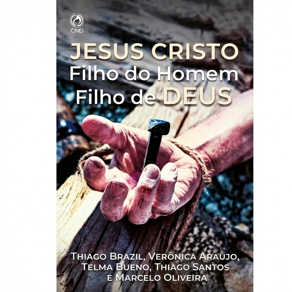 Jesus Cristo: Filho do Homem, Filho de Deus | Thiago Brazil