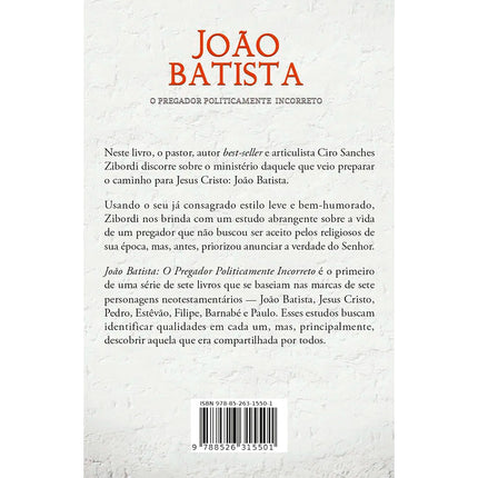 João Batista O Pregador Politicamente Incorreto | Ciro Sanches Zibordi