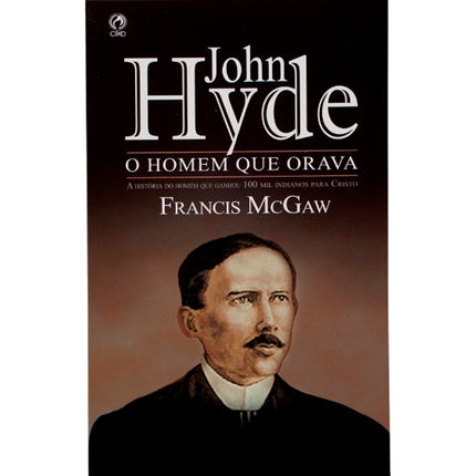 John Hyde O Homem Que Orava | Francis McGaw