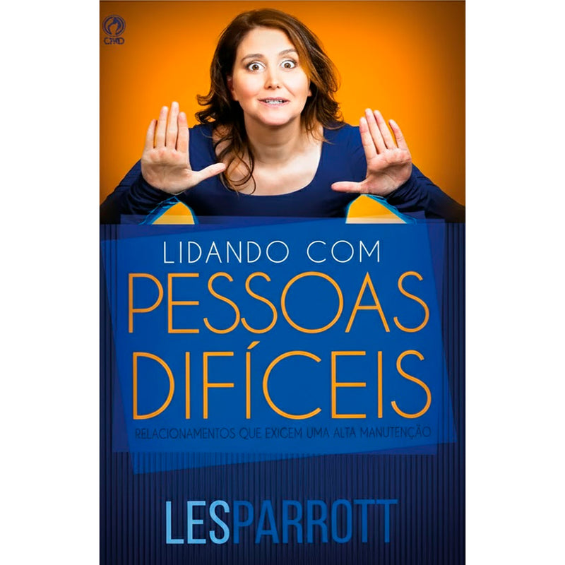 Lidando com Pessoas Difíceis | Les Parrott
