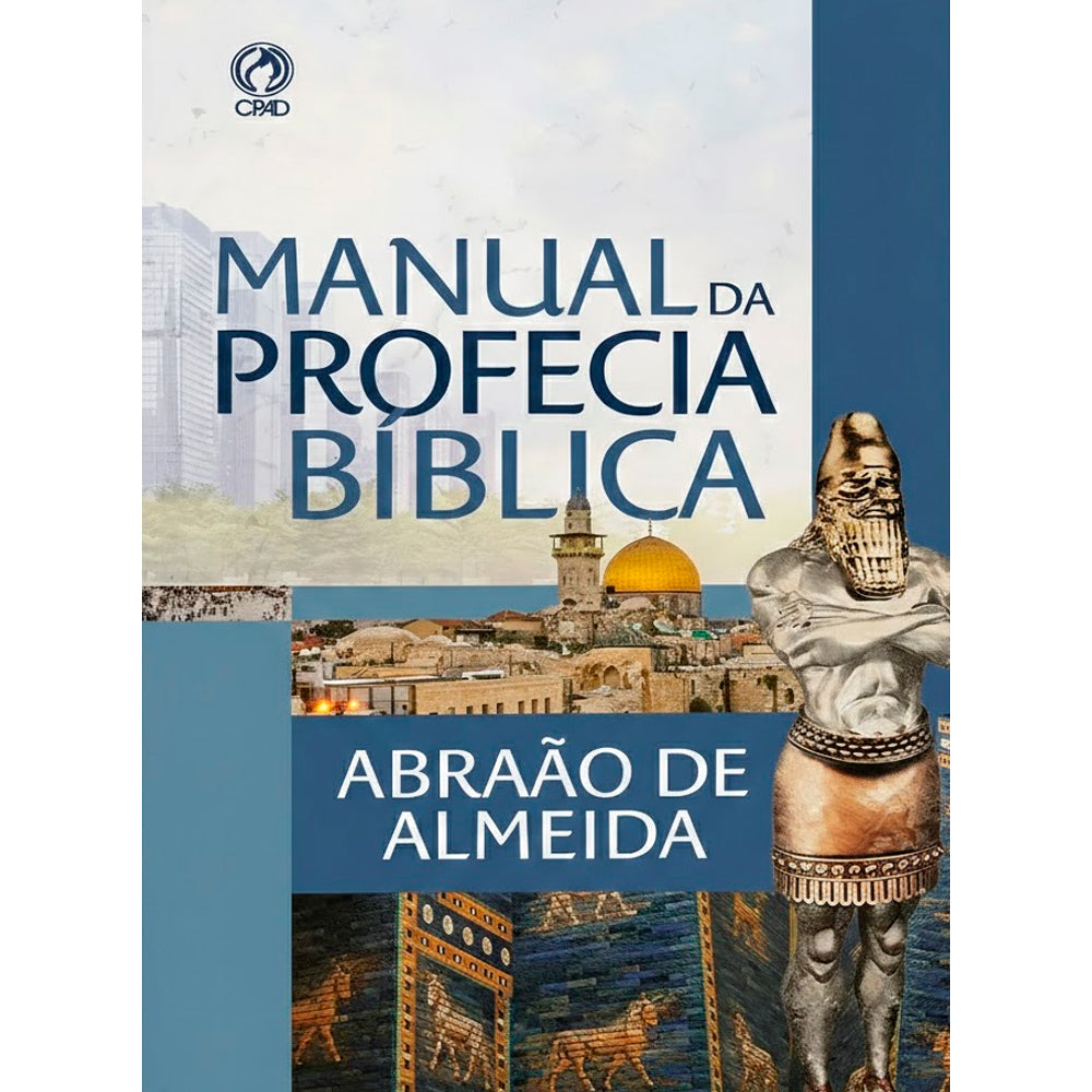 Manual da Profecia Bíblica | Abraão de Almeida