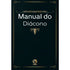 Manual do Diácono | Claudionor de Andrade