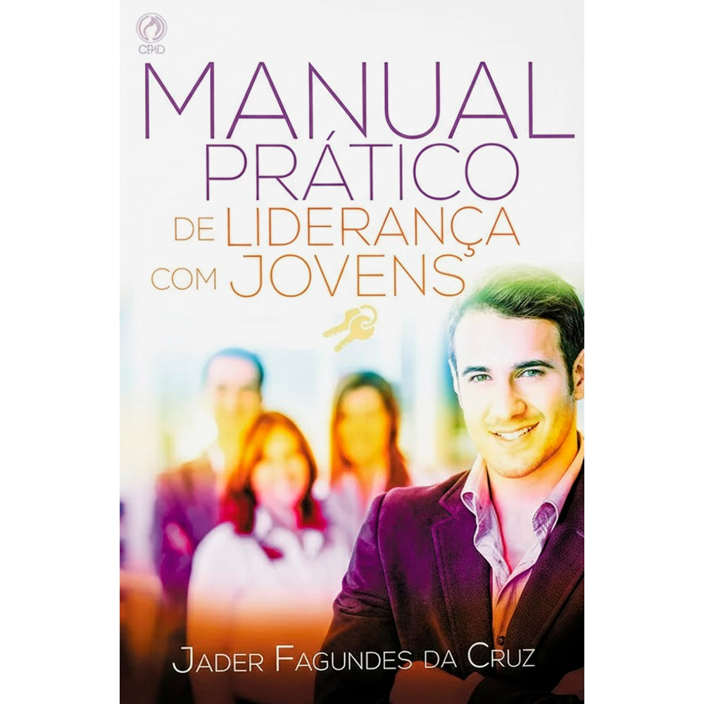 Manual Prático de Liderança com Jovens | Jader Fagundes da Cruz