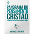 Panorama do Pensamento Cristão | Michael D. Palmer