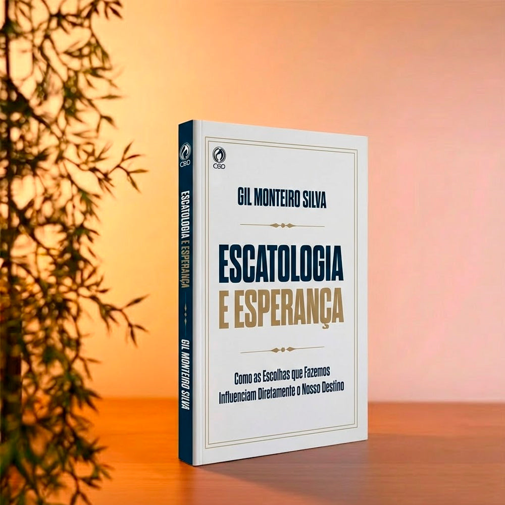Escatologia e Esperança | Gil Monteiro Silva
