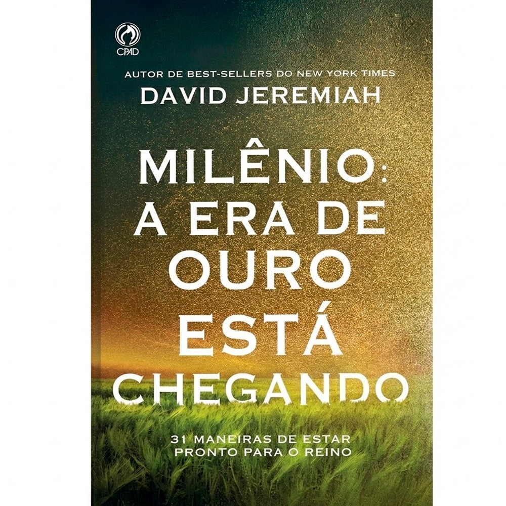Milênio, a Era de Ouro Está Chegando | David Jeremiah