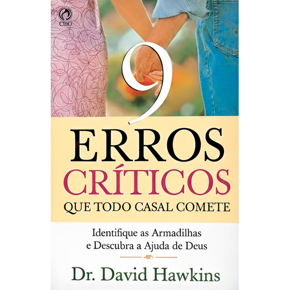 9 Erros Críticos Que Todo Casal Comete | David Hawkins