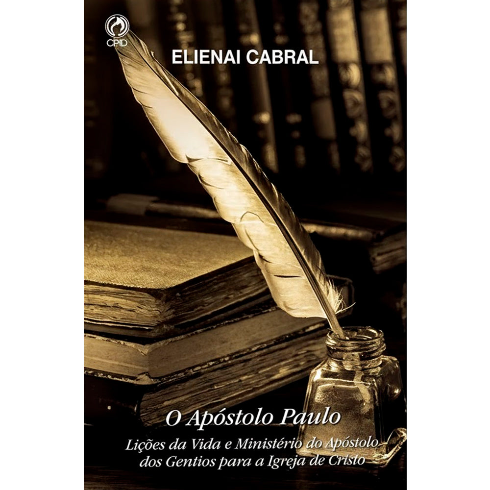 O Apóstolo Paulo | Elienai Cabral