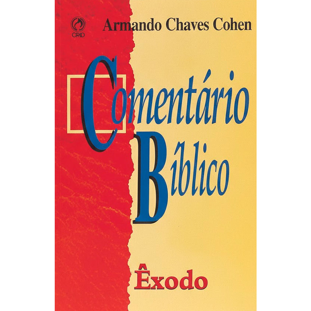 Comentário Bíblico Êxodo | Armando Chaves Cohen